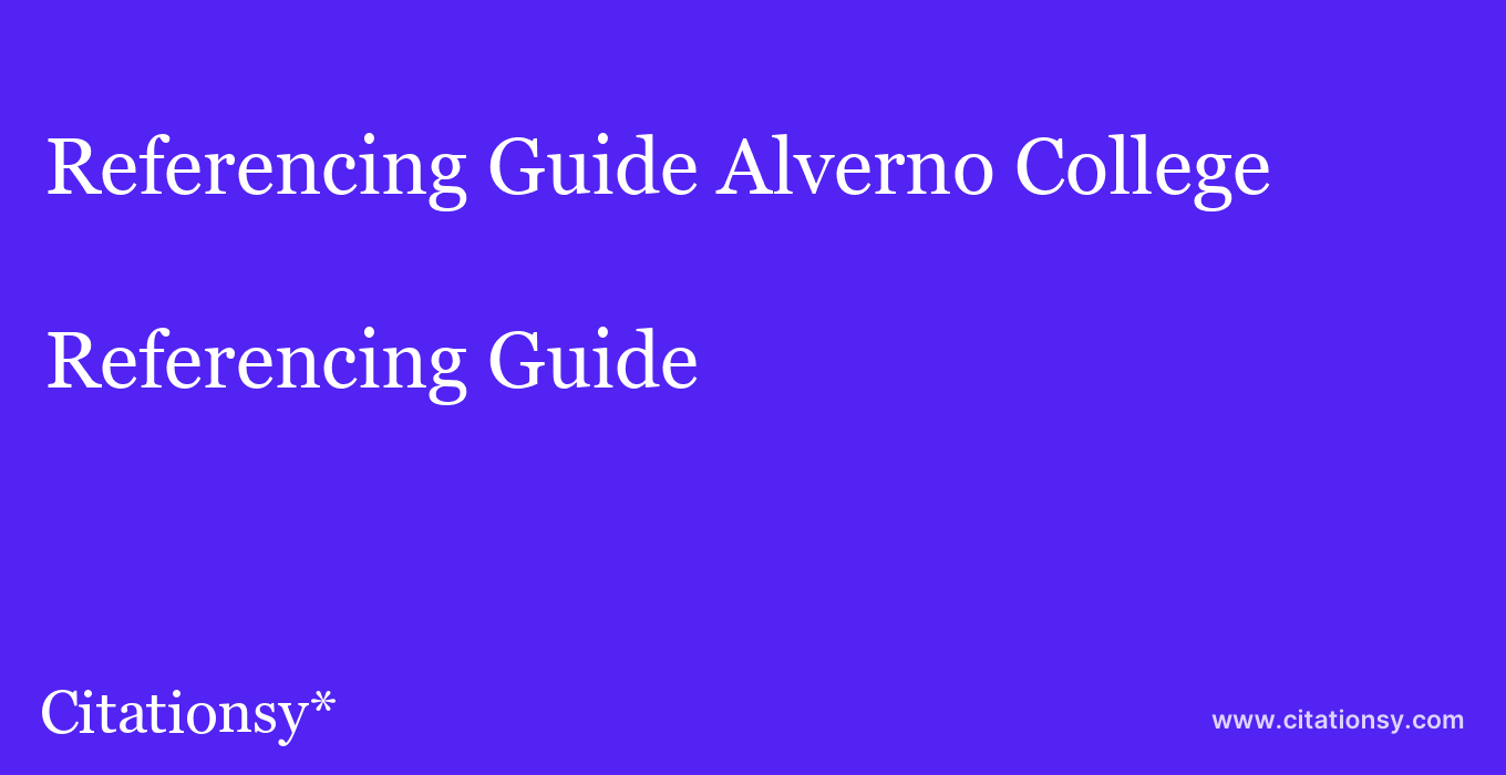 Referencing Guide: Alverno College